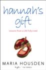 Hannah's Gift : Lessons from a Life Fully Lived - eBook