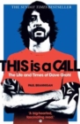 This Is a Call : The Life and Times of Dave Grohl - Book