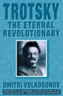 Trotsky : The Eternal Revolutionary (Text Only) - eBook