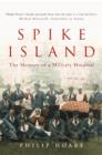 Spike Island : The Memory of a Military Hospital - eBook