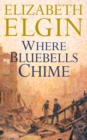 Where Bluebells Chime - eBook