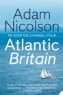 Atlantic Britain : The Story of the Sea a Man and a Ship - eBook