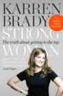 Strong Woman : The Truth About Getting to the Top - Book