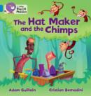 The Hat Maker and the Chimps : Band 04/Blue - Book