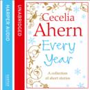 Cecelia Ahern Short Stories : The Every Year Collection - eAudiobook