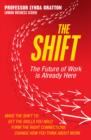 The Shift : The Future of Work is Already Here - eBook