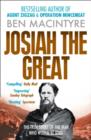 Josiah the Great : The True Story of the Man Who Would be King - Book