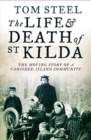 The Life and Death of St. Kilda : The moving story of a vanished island community - eBook