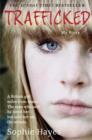 Trafficked : The Terrifying True Story of a British Girl Forced into the Sex Trade - eBook