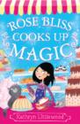 Rose Bliss Cooks up Magic - eBook