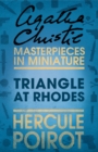 Triangle at Rhodes : A Hercule Poirot Short Story - eBook