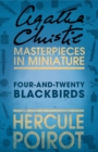 Four-and-Twenty Blackbirds : A Hercule Poirot Short Story - eBook