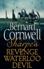 The Sharpe 3-Book Collection 7 : Sharpe's Revenge, Sharpe's Waterloo, Sharpe's Devil - eBook