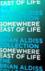The Somewhere East of Life - eBook