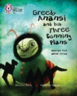 Greedy Anansi and his Three Cunning Plans : Band 13/Topaz - Book