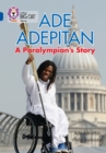 Ade Adepitan: A Paralympian’s Story : Band 16/Sapphire - Book