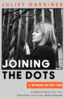 Joining the Dots : A Woman In Her Time - eBook