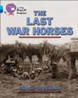 The Last War Horses : Band 07 Turquoise/Band 16 Sapphire - Book