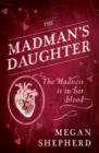 The Madman’s Daughter - eBook