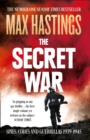 The Secret War : Spies, Codes and Guerrillas 1939-1945 - Book