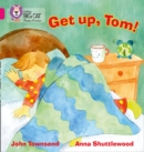 GET UP, TOM! : Band 01b/Pink B - Book