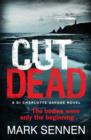 CUT DEAD: A DI Charlotte Savage Novel - eBook