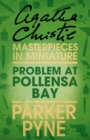 Problem at Pollensa Bay : An Agatha Christie Short Story - eBook