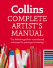 Complete Artist’s Manual : The Definitive Guide to Materials and Techniques for Painting and Drawing - eBook
