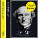 J.S. Mill: Philosophy in an Hour - eAudiobook