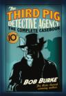 The Third Pig Detective Agency: The Complete Casebook - eBook