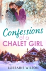 Confessions of a Chalet Girl : (A Novella) - eBook