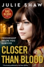 Closer than Blood : Friendship Helps You Survive - eBook
