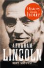 Abraham Lincoln: History in an Hour - eBook