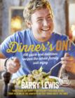 Dinner's On! : 100 Quick and Delicious Recipes the Whole Family Will Enjoy - Book