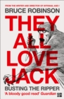 They All Love Jack : Busting the Ripper - eBook