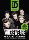 One Direction: Where We Are (100% Official) : Our Band, Our Story - eBook