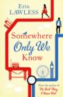 Somewhere Only We Know - eBook