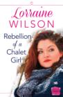 Rebellion of a Chalet Girl : (A Novella) - eBook