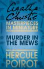 Murder in the Mews : A Hercule Poirot Short Story - eBook