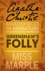 Greenshaw's Folly : A Miss Marple Short Story - eBook