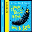 Harry the Poisonous Centipede Goes to Sea - eAudiobook