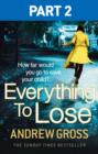 Everything to Lose: Part Two, Chapters 6-38 - eBook