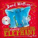 The Slightly Annoying Elephant : Book & CD - Book