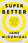 SuperBetter : How a gameful life can make you stronger, happier, braver and more resilient - eBook