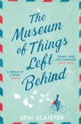 The Museum of Things Left Behind - Book