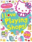 Hello Kitty: I Love Playing Shops! - Book