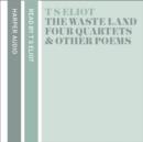 T. S. Eliot Reads The Waste Land, Four Quartets and Other Poems - eAudiobook
