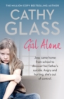 Girl Alone : Joss came home from school to discover her father's suicide. Angry and hurting, she's out of control. - eBook