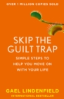 Skip the Guilt Trap : Simple Steps to Help You Move on with Your Life - eBook