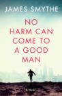 No Harm Can Come to a Good Man - eBook